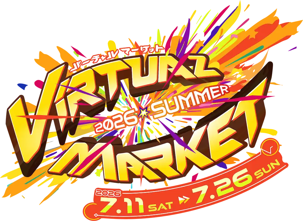 Virtual Market 2026 Summer /Vket Real 2026 Summer is coming!!